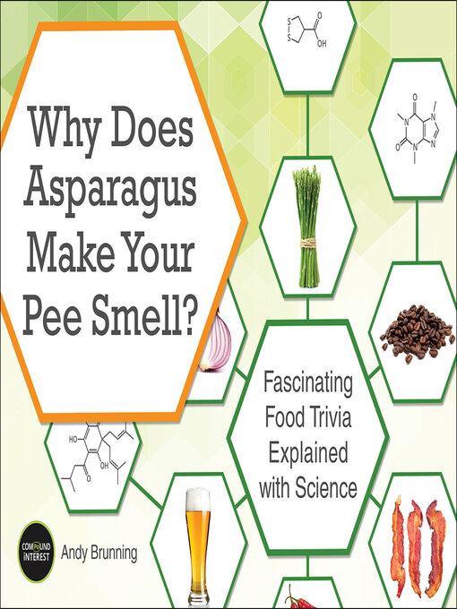 Title details for Why Does Asparagus Make Your Pee Smell? by Andy Brunning - Available